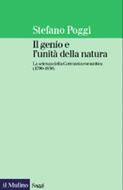 copertina Il genio e l'unità della natura. La scienza della Germania romantica