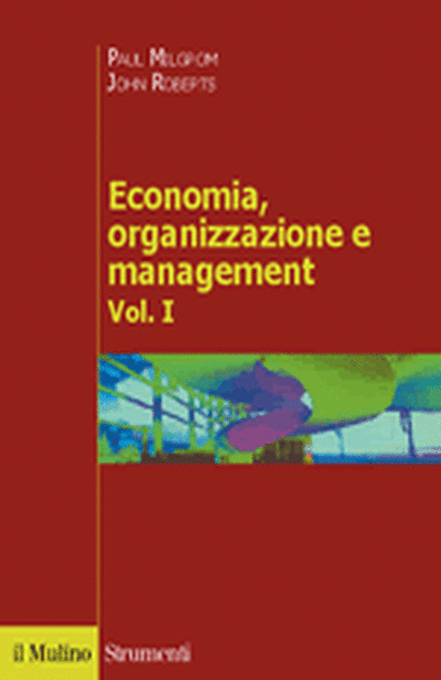 il Mulino - Libri - PAUL MILGROM, JOHN ROBERTS, Economia