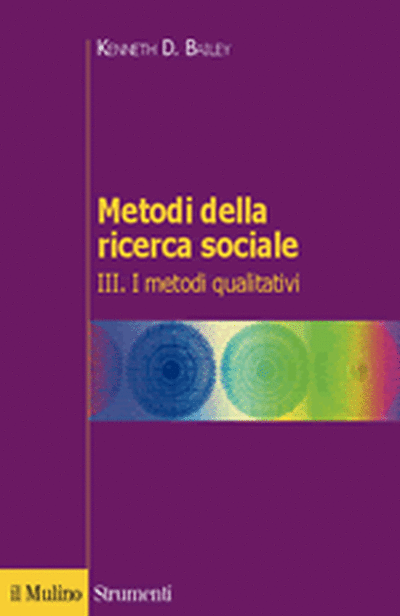 Copertina Metodi della ricerca sociale. Vol. III. I metodi qualitativi