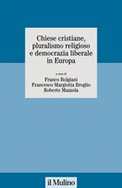 Cover Chiese cristiane, pluralismo religioso e democrazia liberale in Europa