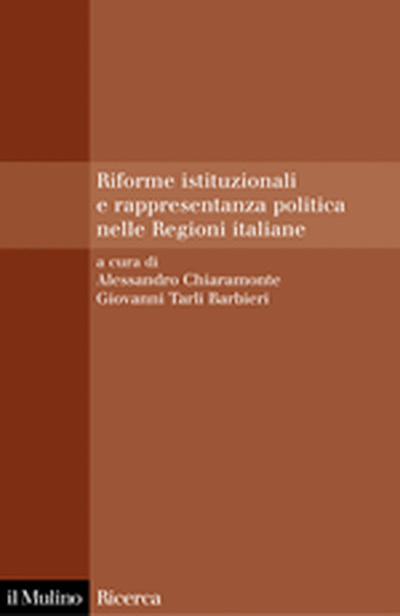 Cover Riforme istituzionali e rappresentanza politica nelle Regioni italiane