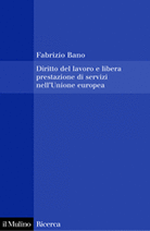 Diritto del lavoro e libera prestazione di servizi nell'Unione europea