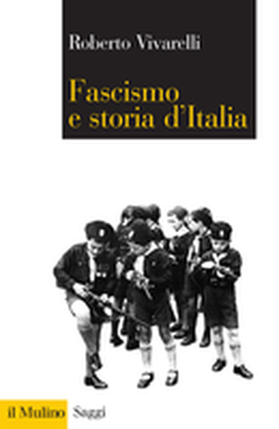 il Mulino - Volumi - ROBERTO VIVARELLI, Storia delle origini del fascismo.  II
