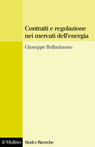 Contratti e regolazione nei mercati dell'energia