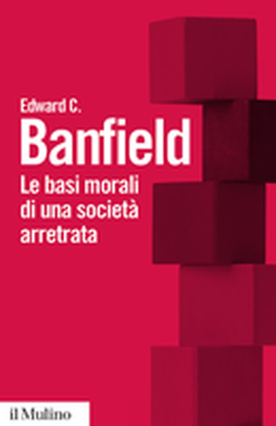 edward banfield amoral familism