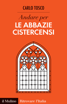 Andare per le abbazie cistercensi