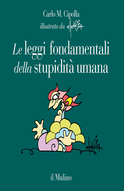 Cover Le leggi fondamentali della stupidità umana