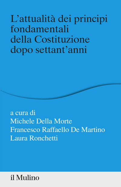 Cover L'attualità dei principi fondamentali della Costituzione dopo settant'anni