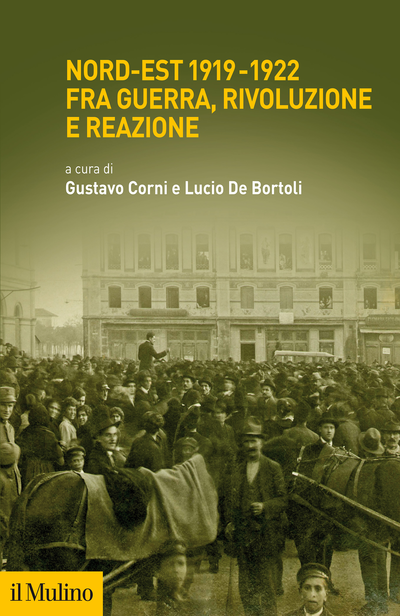 Copertina Nord-Est 1919 - 1922 fra guerra, rivoluzione e reazione