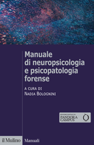 Manuale di neuropsicologia e psicopatologia forense