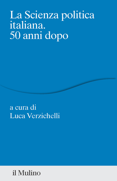 Cover La scienza politica italiana. 50 anni dopo